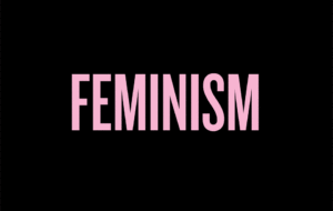 Is Feminism Still Relevant? - feminism